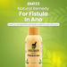 Fistula in Ano Remedy (BM133) - Reduces Discharge in Anus